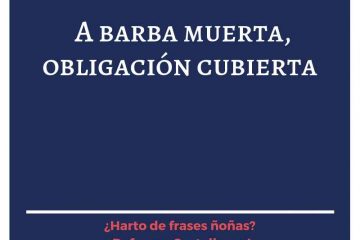 A barba muerta, obligación cubierta.
