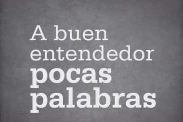 A buen entendedor, pocas palabras.