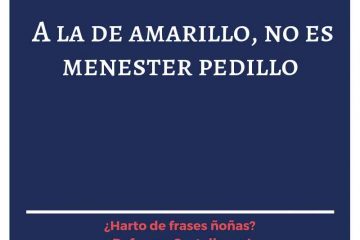 A la de amarillo, no es menester pedillo.