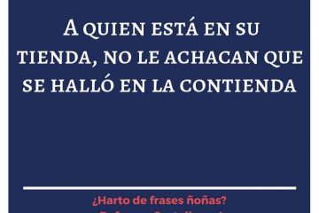 A quien está en su tienda, no le achacan que se halló en la contienda.