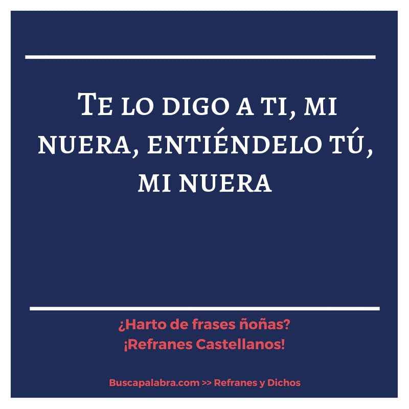 a-ti-te-lo-digo-hijuela-enti-ndelo-t-mi-nuera-conocer-el-castellano