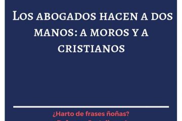 Abogados hacen a dos manos: a moros y cristianos, (Los)