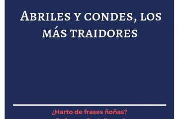 Abriles y condes, los más traidores.