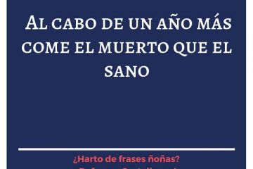 Al cabo de un año, más come el muerto que el sano.