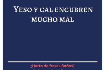 Barro y cal, encubren mucho mal.