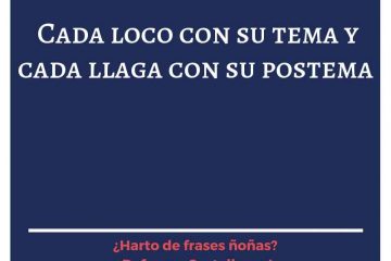 Cada loco con su tema, y cada llaga con su postema.