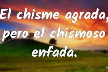 Chisme agrada, pero el chismoso enfada, (El)