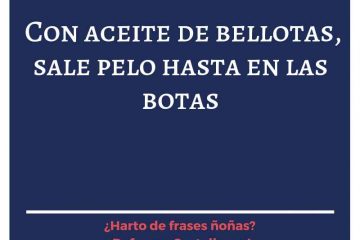 Con aceite de bellotas, sale pelo hasta en las botas.