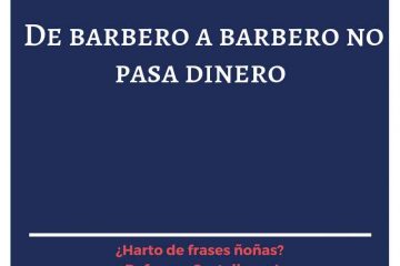 De barbero a barbero no pasa dinero.