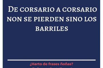 De corsario a corsario, no se llevan sino los barriles.