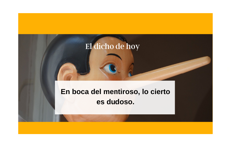 En boca del mentiroso, lo cierto se hace dudoso. - Conocer el Castellano