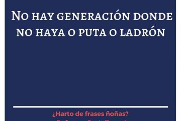 En cada generación, una puta y un ladrón.