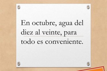 En octubre, agua del diez al veinte, para todo es conveniente.