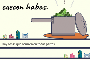 En todas partes cuecen habas, y en la mía, calderadas.