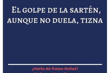 Golpe de la sartén, aunque no duela, tizna, (El)