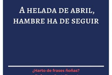 Helada en abril, hambre todo el año.