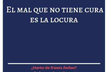 Locura no tiene cura, y si la tiene, poco dura, (La)
