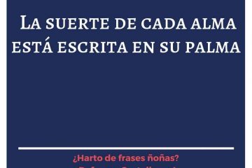 Muerte de cada alma, escrita está en la palma, (La)