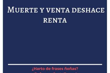 Muerte y venta deshacen renta.