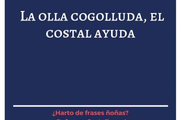 Olla cogolluda, al costal ayuda, (La)