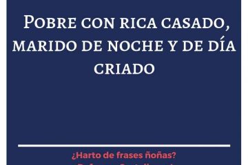 Pobre con rica casado, más que marido es criado.