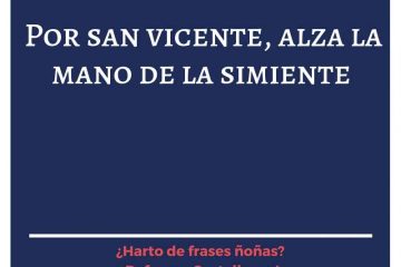 Por San Vicente, alza la mano de la simiente.