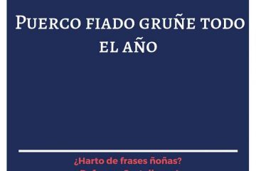 Puerco fiado gruñe todo el año.