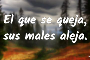 Que se queja, sus males aleja, (El)