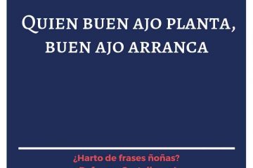 Quien buen ajo planta, buen ajo arranca.