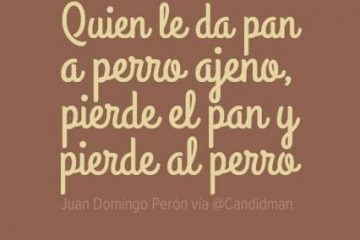 Quien da pan a perro ajeno, pierde pan y pierde perro.