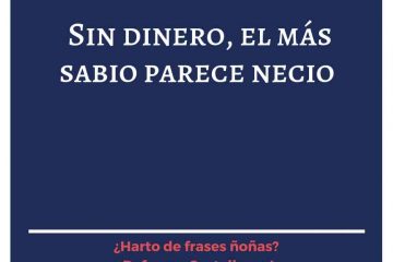 Quien dinero tiene, hasta sabio parece.