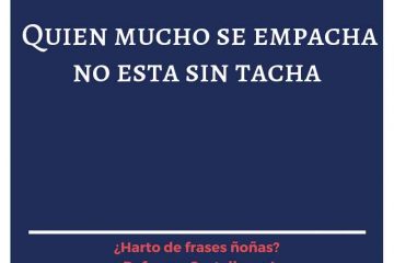 Quien mucho se empacha, no está sin tacha.