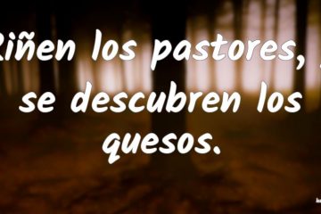 Riñen los pastores y se descubren los quesos.