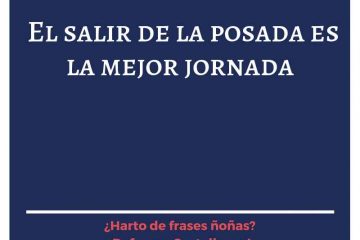 Salir de la posada es la mayor jornada, (El)