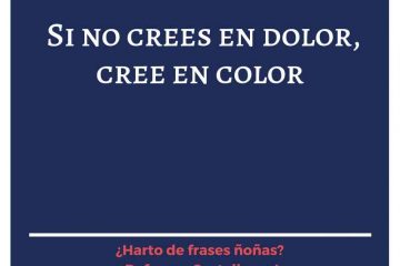Si no crees en dolor, cree en color.