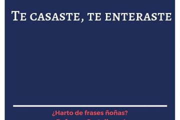 Te casaste, te enteraste.