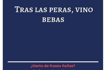 Tras las peras, vino bebas.