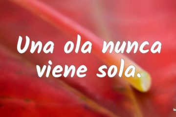 Una ola nunca viene sola.