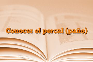 Conocer el percal (paño)