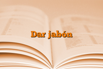 Dar jabón