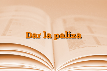 Dar la paliza