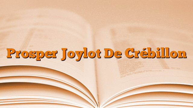 Prosper Joylot De Crébillon