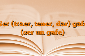 Ser (traer, tener, dar) gafe (ser un gafe)