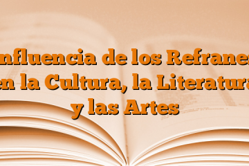 Influencia de los Refranes en la Cultura, la Literatura y las Artes