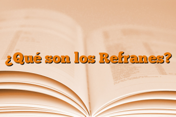 ¿Qué son los Refranes?